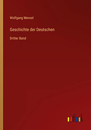 Stock image for Geschichte der Deutschen:Dritter Band for sale by Chiron Media