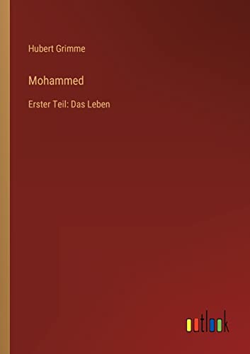 Stock image for Mohammed:Erster Teil: Das Leben for sale by Chiron Media