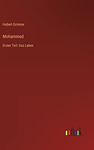 Stock image for Mohammed : Erster Teil: Das Leben for sale by Buchpark