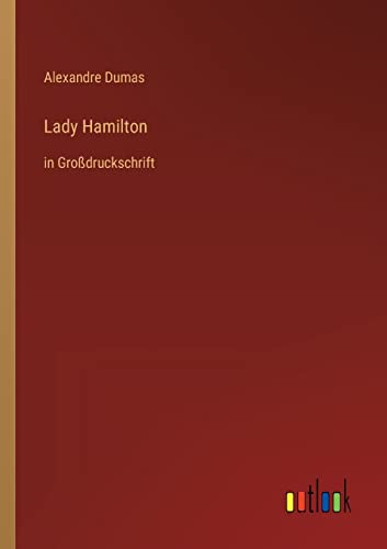 Beispielbild fr Lady Hamilton: in Grodruckschrift zum Verkauf von Buchpark