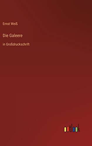 Stock image for Die Galeere: in Grodruckschrift (German Edition) for sale by Ria Christie Collections