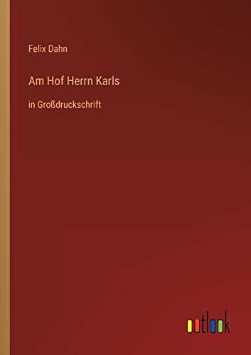 9783368469948: Am Hof Herrn Karls: in Grodruckschrift