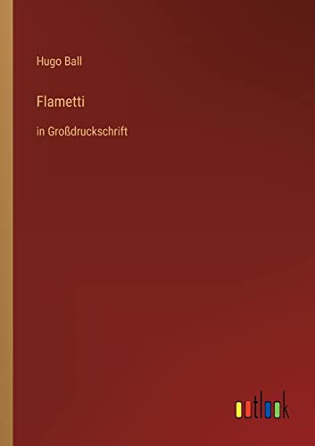 Beispielbild fr Flametti : in Grodruckschrift zum Verkauf von Buchpark