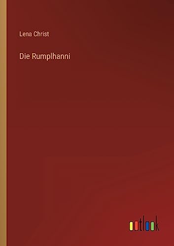 Beispielbild fr Die Rumplhanni zum Verkauf von Buchpark