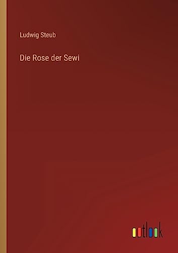 Beispielbild fr Die Rose der Sewi zum Verkauf von Buchpark