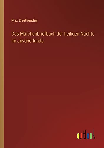 Stock image for Das Märchenbriefbuch der heiligen Nächte im Javanerlande for sale by Ria Christie Collections