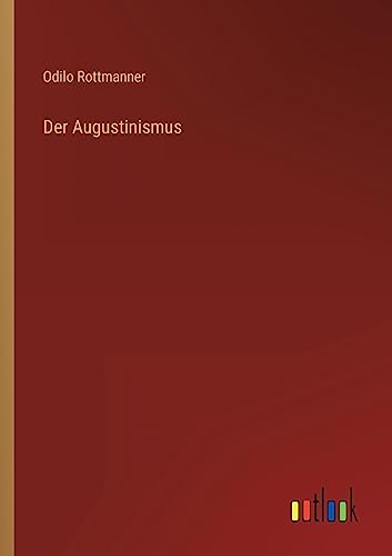 Stock image for Der Augustinismus for sale by PBShop.store US
