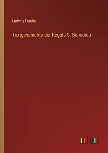 Stock image for Textgeschichte der Regula S. Benedicti for sale by PBShop.store US