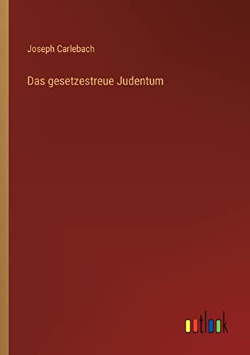 Stock image for Das gesetzestreue Judentum for sale by PBShop.store US