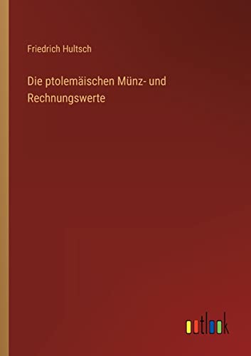 Stock image for Die ptolemaischen Munz- und Rechnungswerte for sale by Chiron Media