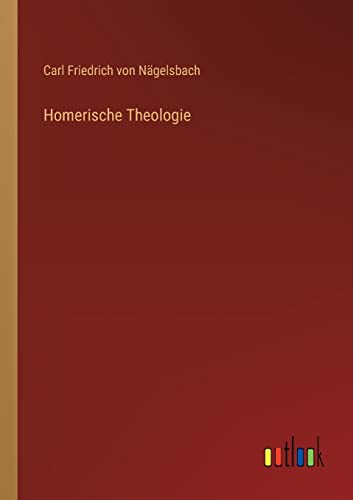 Beispielbild fr Homerische Theologie zum Verkauf von Buchpark