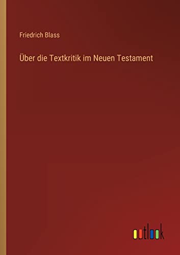 Stock image for ber die Textkritik im Neuen Testament for sale by PBShop.store US