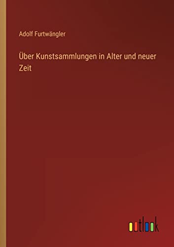 Stock image for ber Kunstsammlungen in Alter und neuer Zeit for sale by PBShop.store US