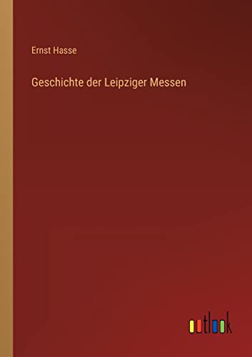 Imagen de archivo de Geschichte der Leipziger Messen a la venta por PBShop.store US