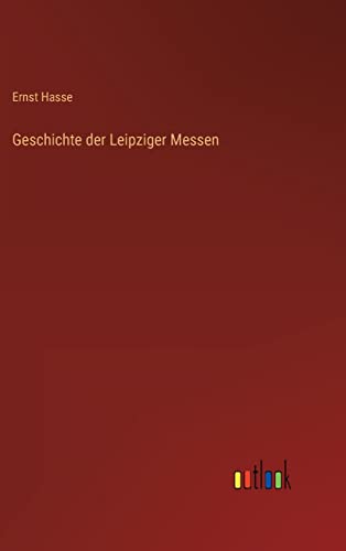 Imagen de archivo de Geschichte der Leipziger Messen a la venta por Ria Christie Collections