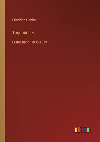 Stock image for Tagebucher:Erster Band: 1835-1839 for sale by Chiron Media