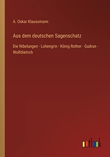 Stock image for Aus dem deutschen Sagenschatz for sale by PBShop.store US