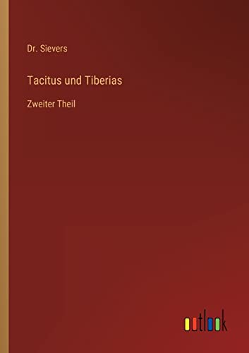 Imagen de archivo de Tacitus und Tiberias:Zweiter Theil a la venta por Chiron Media