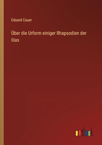 Stock image for ber die Urform einiger Rhapsodien der Ilias for sale by PBShop.store US