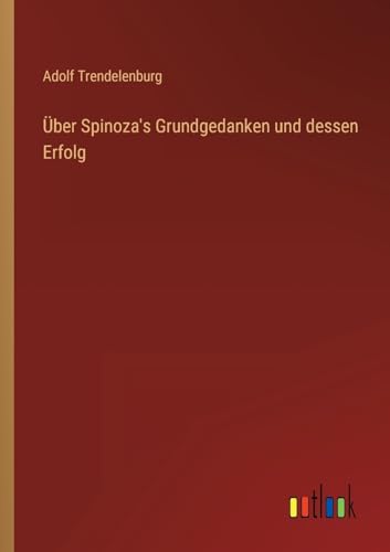 Stock image for ber Spinoza's Grundgedanken und dessen Erfolg for sale by PBShop.store US