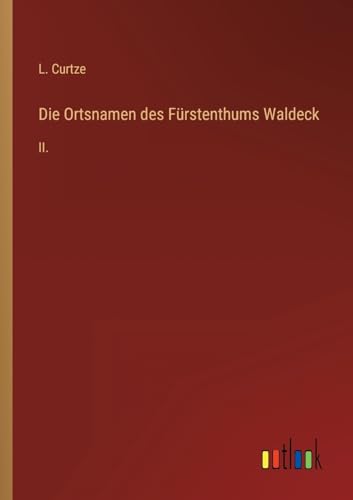 Stock image for Die Die Ortsnamen des F?rstenthums Waldeck for sale by PBShop.store US