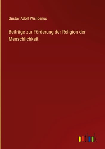 Imagen de archivo de Beitrge zur Frderung der Religion der Menschlichkeit (German Edition) a la venta por California Books