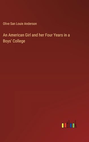 Stock image for An American Girl and her Four Years in a Boys' College for sale by Ria Christie Collections