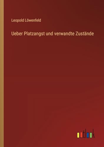 Stock image for Ueber Platzangst und verwandte Zustnde for sale by GreatBookPrices