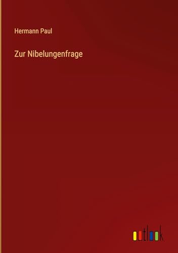 Stock-Bild f�r Zur Nibelungenfrage