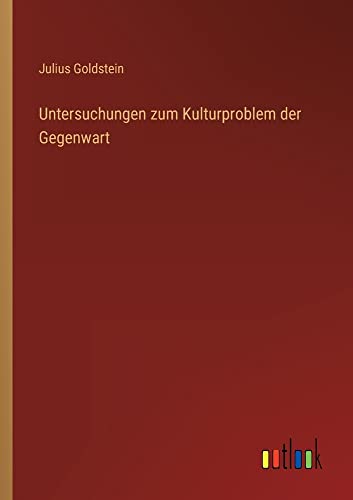Stock image for Untersuchungen zum Kulturproblem der Gegenwart for sale by PBShop.store US