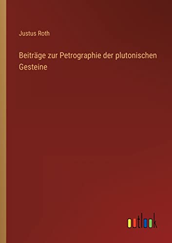 Beispielbild fr Beitrge zur Petrographie der plutonischen Gesteine zum Verkauf von Buchpark