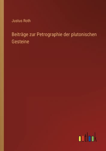 Stock image for Beitr?ge zur Petrographie der plutonischen Gesteine for sale by PBShop.store US