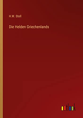 Stock image for Die Helden Griechenlands for sale by PBShop.store US