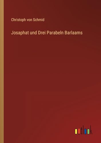 Beispielbild fr Josaphat und Drei Parabeln Barlaams zum Verkauf von Buchpark