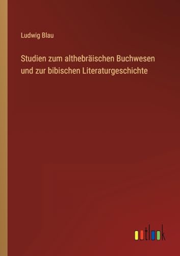 9783368613440: Studien zum althebrischen Buchwesen und zur bibischen Literaturgeschichte