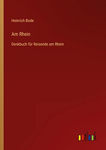Beispielbild fr Am Rhein : Denkbuch fr Reisende am Rhein zum Verkauf von Buchpark
