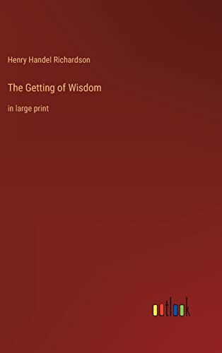 Beispielbild fr The Getting of Wisdom: in large print zum Verkauf von Buchpark