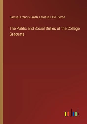 9783368626921: The Public and Social Duties of the College Graduate
