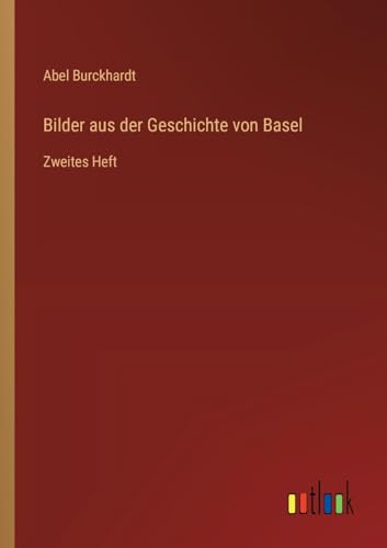 9783368638047: Bilder aus der Geschichte von Basel: Zweites Heft