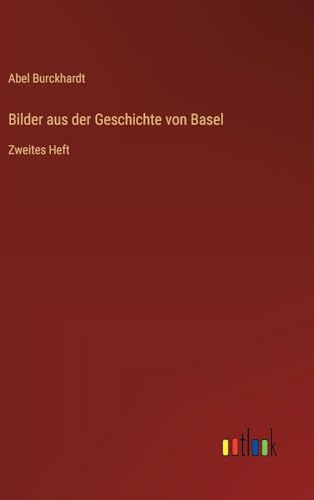 9783368638054: Bilder aus der Geschichte von Basel: Zweites Heft