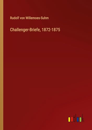 Beispielbild fr Challenger-Briefe, 1872-1875 (German Edition) zum Verkauf von California Books