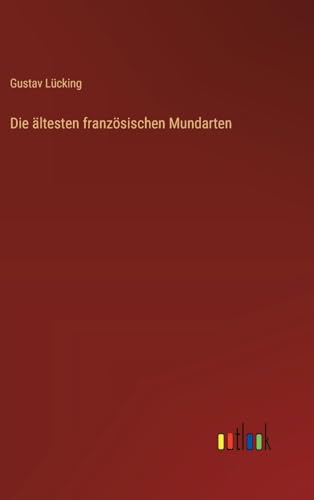 Imagen de archivo de Die ltesten franzsischen Mundarten a la venta por California Books