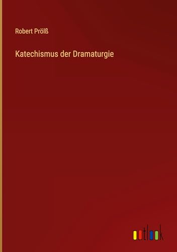 Beispielbild fr Katechismus der Dramaturgie (German Edition) zum Verkauf von California Books