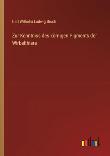 Stock image for Zur Kenntniss des krnigen Pigments der Wirbelthiere for sale by GreatBookPrices