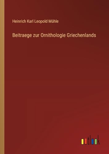 Stock image for Beitraege zur Ornithologie Griechenlands (German Edition) for sale by California Books