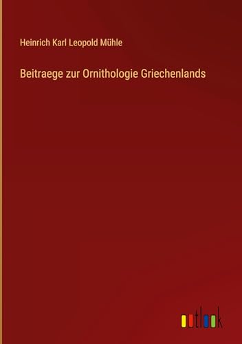 Imagen de archivo de Beitraege zur Ornithologie Griechenlands (German Edition) a la venta por California Books