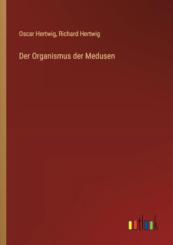 Stock image for Der Organismus der Medusen (German Edition) for sale by California Books