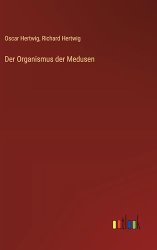 Stock image for Der Organismus der Medusen (German Edition) for sale by California Books