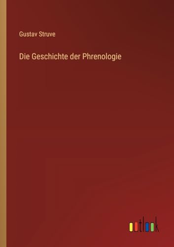 Stock image for Die Geschichte der Phrenologie for sale by GreatBookPrices