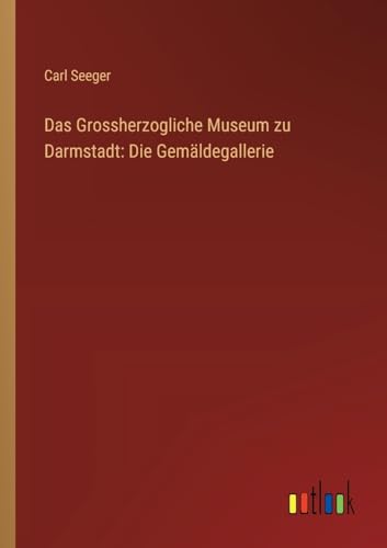 Beispielbild fr Das Grossherzogliche Museum zu Darmstadt (Paperback) zum Verkauf von Grand Eagle Retail